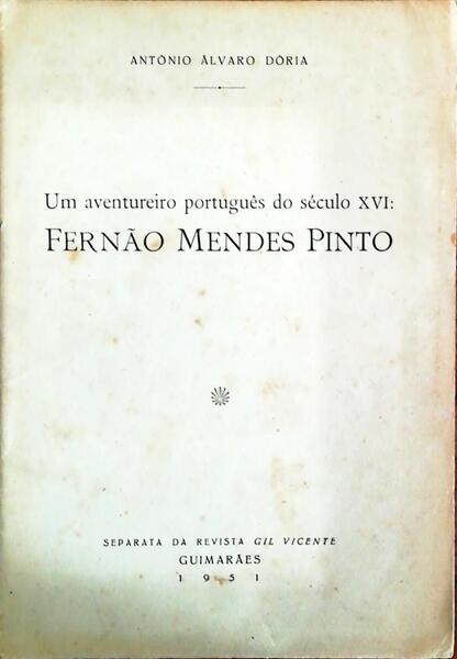 UM AVENTUREIRO PORTUGUÃŠS DO SÃ‰CULO XVI: FERNÃƒO MENDES PINTO.