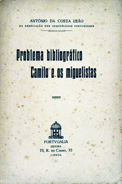 PROBLEMA BIBLIOGRÃFICO CAMILO E OS MIGUELISTAS.