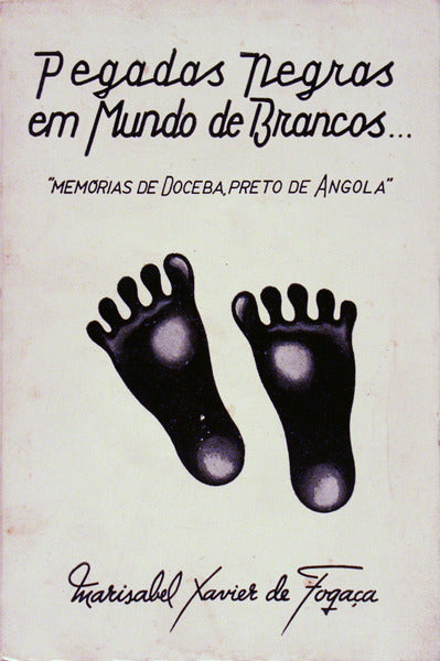 PEGADAS NEGRAS EM MUNDO DE BRANCOS...