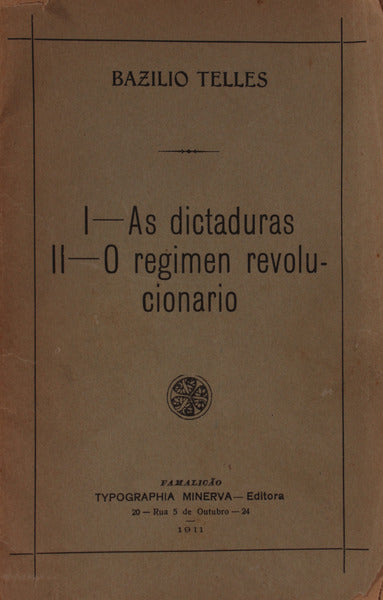 I. AS DICTADURAS. II. O REGIMEN REVOLUCIONÃRIO.
