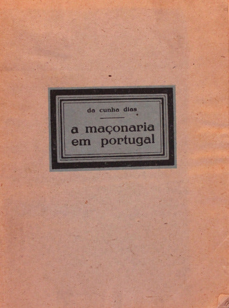 A MAÃ‡ONARIA EM PORTUGAL.