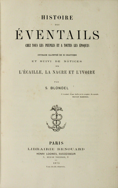 HISTOIRE DES Ã‰VENTAILS CHEX TOUS LES PEUPLES ET TOUS LES Ã‰POQUES.