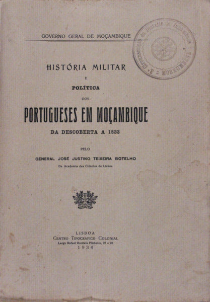 HISTÃ“RIA MILITAR E POLÃTICA DOS PORTUGUESES EM MOÃ‡AMBIQUE.