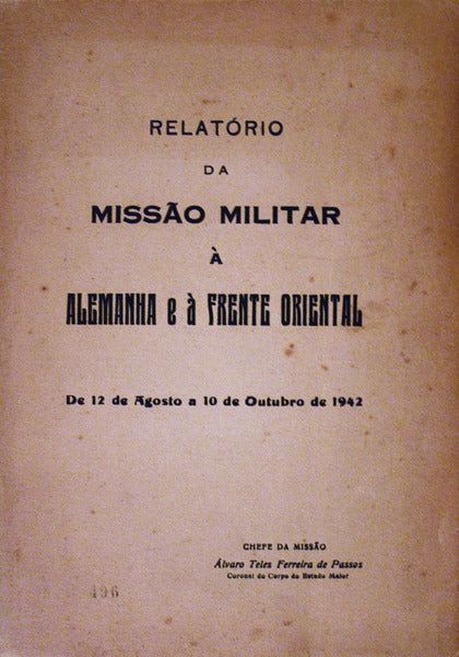 RELATÃ“RIO DA MISSÃƒO MILITAR Ã€ ALEMANHA E Ã€ FRENTE ORIENTAL