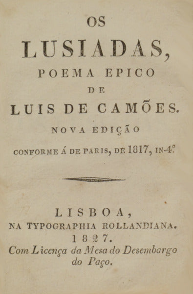 OS LUSIADAS, POEMA EPICO [TIPOGRAFIA ROLANDIANA, 1827]