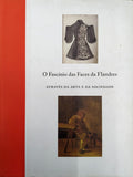FASCÃNIO (O) DAS FACES DA FLANDRES.