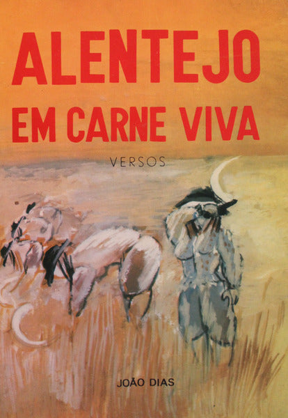 ALENTEJO EM CARNE VIVA.