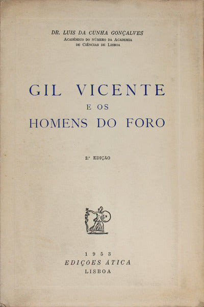 GIL VICENTE E OS HOMENS DO FORO. [2.Âª EDIÃ‡ÃƒO]
