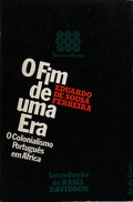 O FIM DE UMA ERA: O COLONIALISMO PORTUGUÃŠS EM ÃFRICA.