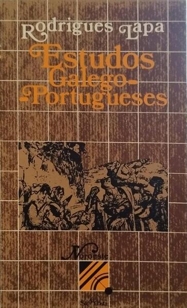 ESTUDOS GALEGO-PORTUGUESES. [1.Âª EDIÃ‡ÃƒO]