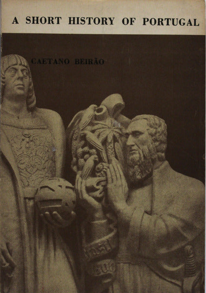 A SHORT HISTORY OF PORTUGAL.