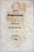 CARTA CONSTITUCIONAL DA MONARCHIA PORTUGUEZA. [1832]