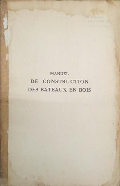 MANUEL DE CONSTRUCTION DES BATEUX EN BOIS.
