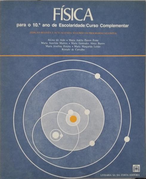 FÃSICA. PARA O 10.Âº ANO DE ESCOLARIDADE / CURSO COMPLEMENTAR. [12.Âª EDIÃ‡ÃƒO]