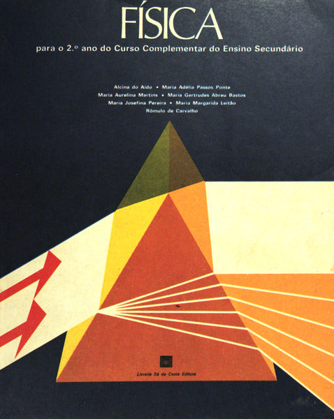 FÃSICA. PARA O 2.Âº ANO DO CURSO COMPLEMENTAR DO ENSINO SECUNDÃRIO. [1.Âª EDIÃ‡ÃƒO]
