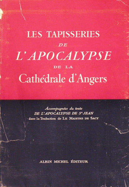 LES TAPISSERIES DE L' APOCALYPSE DE LA CATHÃ‰DRALE D' ANGERS.