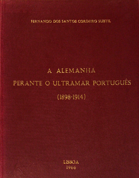 A ALEMANHA PERANTE O ULTRAMAR PORTUGUÃŠS (1898-1914).