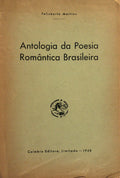 ANTOLOGIA DA POESIA ROMÃ‚NTICA BRASILEIRA.
