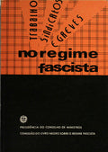 TRABALHO SINDICATOS E GREVES NO REGIME FASCISTA.