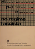 DISCRIMINAÃ‡ÃƒO POLÃTICA NO EMPREGO NO REGIME FASCISTA.