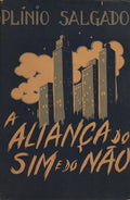 A ALIANÃ‡A DO SIM E DO NÃƒO. [1.Âª EDIÃ‡ÃƒO]