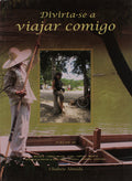 DIVIRTA-SE A VIAJAR COMIGO. [volume III]