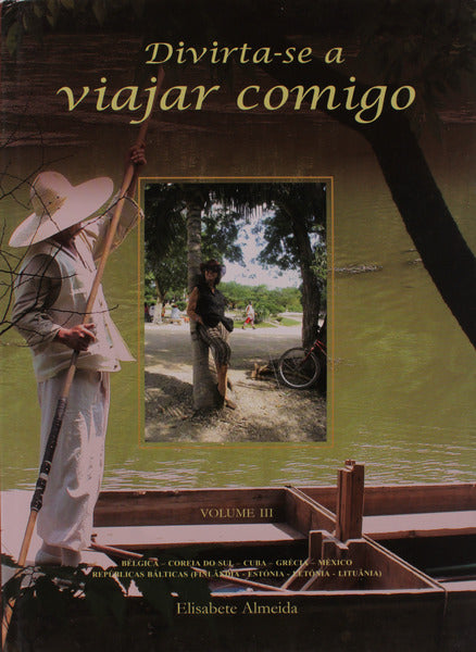 DIVIRTA-SE A VIAJAR COMIGO. [volume III]