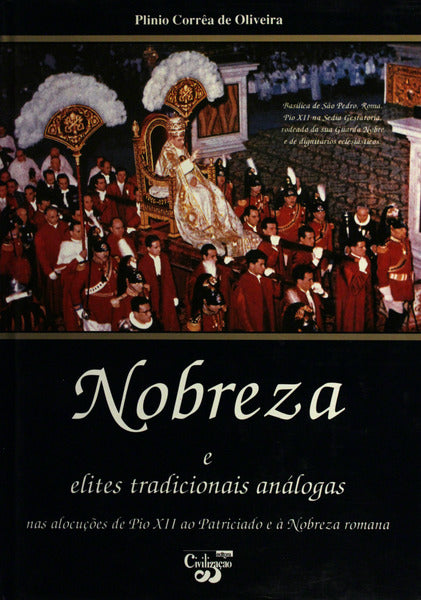 NOBREZA E ELITES TRADICIONAIS ANÃLOGAS NAS ALOCUÃ‡Ã•ES DE PIO XII AO PATRICIADO E Ã€ NOBREZA ROMANA.