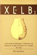 A NECRÃ“POLE DE ALFARROBEIRA (S. BARTOLOMEU DE MESSINES) E A IDADE DO BRONZE NO CONCELHO DE SILVES.  XELB 2.