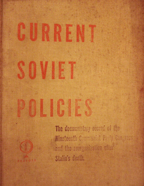 CURRENT SOVIET POLICIES.