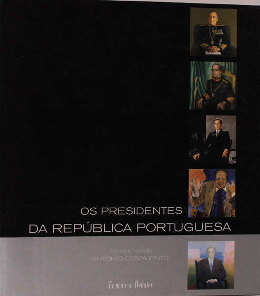 OS PRESIDENTES DA REPÃšBLICA PORTUGUESA.