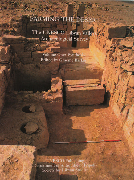 FARMING THE DESERT. The Unesco Libyan Valleys Archaeological Survey.