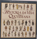 HISTÃ“RIA DA VIDA QUOTIDIANA. [1.Âª EDIÃ‡ÃƒO]