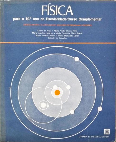 FÃSICA. PARA O 10.Âº ANO DE ESCOLARIDADE / CURSO COMPLEMENTAR. [13.Âª EDIÃ‡ÃƒO]