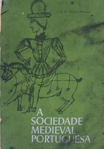 A SOCIEDADE MEDIEVAL PORTUGUESA. [5.Âª EDIÃ‡ÃƒO]