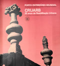 PORTO PATRIMÃ“NIO MUNDIAL III. CRUARB: 25 ANOS DE REABILITAÃ‡ÃƒO URBANA.