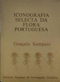 ICONOGRAFIA SELECTA DA FLORA PORTUGUESA.