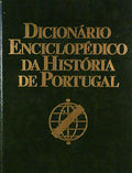 DICIONÃRIO ENCICLOPÃ‰DICO DA HISTÃ“RIA DE PORTUGAL. [2 VOLS.]