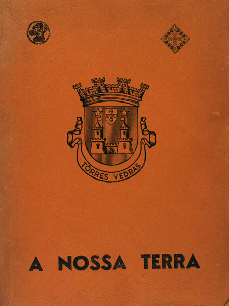 A NOSSA TERRA: Torres Vedras 1961-1962.