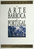 DICIONÃRIO DA ARTE BARROCA EM PORTUGAL. [1.Âª EDIÃ‡ÃƒO]