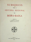 SUBSÃ?DIOS PARA A HISTÓRIA REGIONAL DA BEIRA-BAIXA.