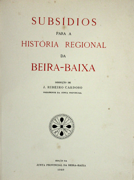 SUBSÃ?DIOS PARA A HISTÓRIA REGIONAL DA BEIRA-BAIXA.