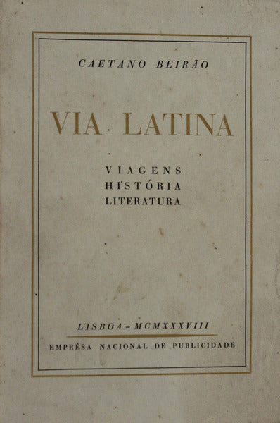 VIA LATINA: VIAGENS, HISTÃ“RIA E LITERATURA.