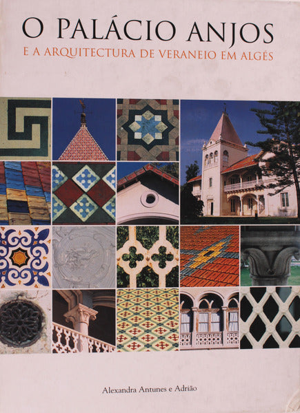 O PALÃCIO ANJOS E A ARQUITECTURA DE VERANEIO EM ALGÃ‰S.