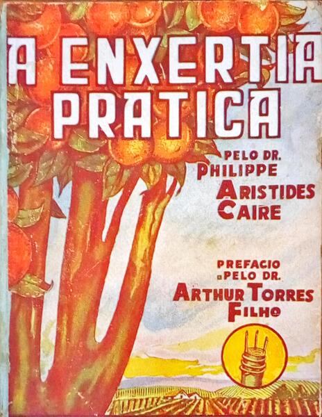 A ENXERTIA PRÃTICA.
