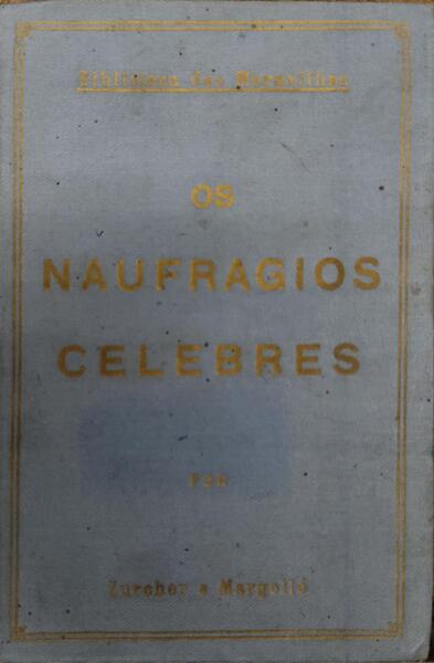 OS NAUFRÃGIOS CÃ‰LEBRES.
