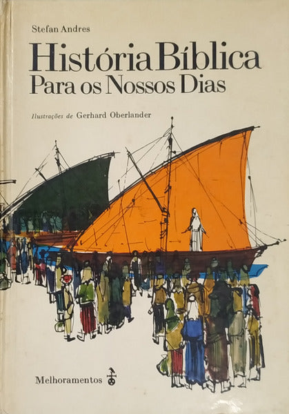HISTÃ“RIA BÃBLICA PARA OS NOSSOS DIAS.