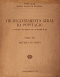 OITAVO RECENSEAMENTO GERAL DA POPULAÃ‡ÃƒO. VOLUME XIV, DISTRITO DO PORTO.