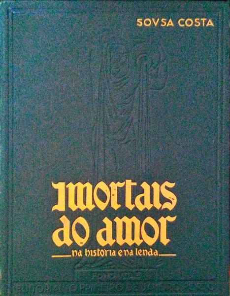 IMORTAIS DO AMOR NA HISTÃ“RIA E NA LENDA.