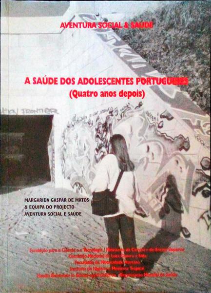 A SAÃšDE DOS ADOLESCENTES PORTUGUESES. (Quatro anos depois).